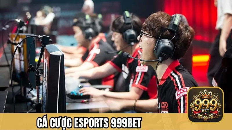 Cá Cược Esports 999BET - Trải Nghiệm Đẳng Cấp Và Thú Vị